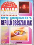 A világ leghíresebb UFO-dossziéi 1.