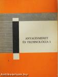 Anyagismeret és technológia I.