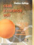 Csak a narancs volt