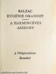 Eugénie Grandet/A harmincéves asszony