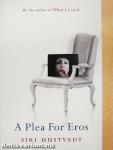 A Plea for Eros