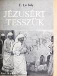 Jézusért tesszük