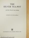 The silver tea-pot and Other Pieces for Easy Reading