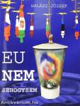 EU nem! Sehogysem! (dedikált példány)