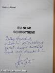 EU nem! Sehogysem! (dedikált példány)