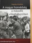 A magyar honvédség a második világháborúban (dedikált példány)