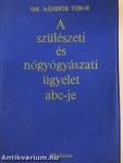 A szülészeti és nőgyógyászati ügyelet abc-je