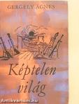 Képtelen világ