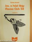 Jos, a házi légy/Macao Club '68 (dedikált példány)