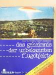 Das Geheimnis der unbekannten Flugobjekte