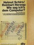 Wie sag ich's dem Computer?