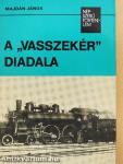A "vasszekér" diadala