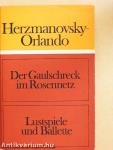 Der Gaulschreck im Rosennetz/Lustpiele und Ballette