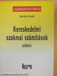 Kereskedelmi szakmai számítások - Példatár