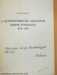 A kunszentmiklósi gimnázium három évszázada (dedikált példány)