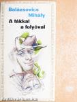 A fákkal a folyóval