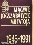 Magyar jogszabályok mutatója 1945-1991