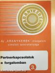 Partnerkapcsolatok a forgalomban