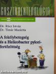 A fekélybetegség és a Helicobacter pylori-fertőzöttség