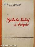 Nyikola Suhaj, a betyár