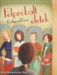 Felpróbált életek
