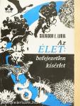 Az élet: befejezetlen kísérlet