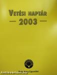 Vetési naptár 2003