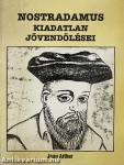 Nostradamus kiadatlan jövendölései