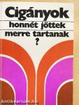 Cigányok, honnét jöttek - merre tartanak?