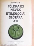Földrajzi nevek etimológiai szótára I-II.