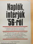 Naplók, interjúk '56-ról