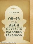 08-15 avagy Asch őrvezető kalandos lázadása