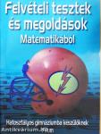 Felvételi tesztek és megoldások - Matematikából