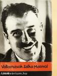 Vallomások Zalka Mátéról