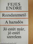 Rozsdatemető/A hazudós/Jó estét nyár, jó estét szerelem 