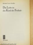 Die Liebe ist das Kind der Freiheit