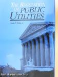 The Regulation of Public Utilities