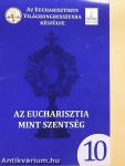 A Eucharisztia mint szentség