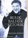 Bulik, balhék, sztorik
