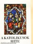 A katolikusok hite