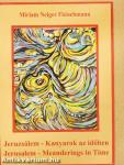 Jeruzsálem - Kanyarok az időben