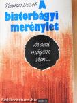 A biatorbágyi merénylet és ami mögötte van...