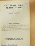 Catching Wild Beasts Alive