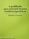 A gazdálkodás egyes szervezeti formáira vonatkozó jogszabályok