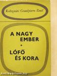 A nagy ember/Lófő és kora