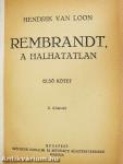 Rembrandt, a halhatatlan I-II.