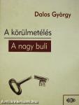 A körülmetélés/A nagy buli