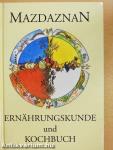 Mazdaznan - Ernährungskunde und Kochbuch