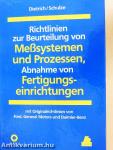 Richtlinien zur Beurteilung von Meßsystemen und Prozessen, Abnahme von Fertigungseinrichtungen/Guidelines for the Evaluation of measurement Systems and Processes, Acceptance of Production Facilities