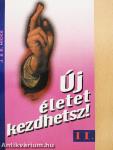 Új életet kezdhetsz! II.